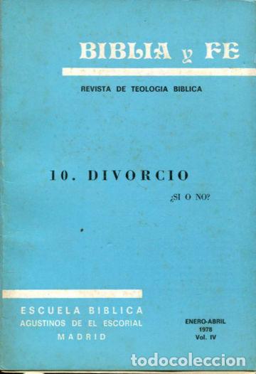 Libros de segunda mano: BIBLIA Y FE, REVISTA DE TEOLOGIA BIBLICA. N&ordm; 10. DIVORCIO: &iquest;SI O NO? -