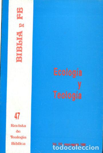 Gebrauchte B&uuml;cher: BIBLIA Y FE, REVISTA DE TEOLOGIA BIBLICA. N&ordm; 47. ECOLOGIA Y TEOLOGIA. -