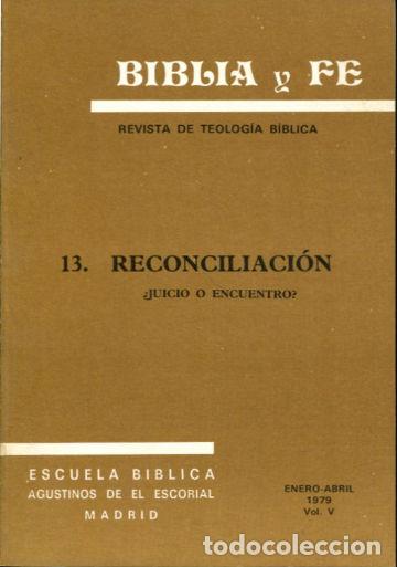 Libri di seconda mano: BIBLIA Y FE, REVISTA DE TEOLOGIA BIBLICA. N&ordm; 13. LA RECONCILIACION: &iquest; JUICIO O ENCUENTRO? -
