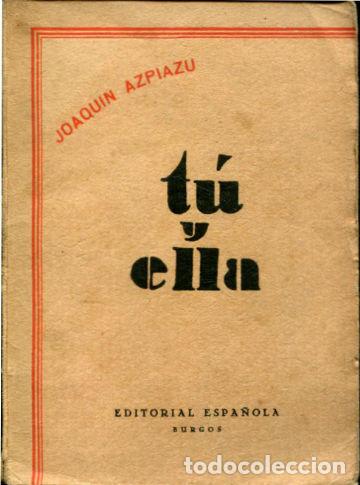 Libros de segunda mano: TU Y ELLA. - AZPIAZU Joaqu&iacute;n. - Foto 1