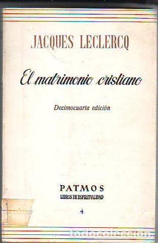 Libri di seconda mano: EL MATRIMONIO CRISTIANO. - LECLERCQ Jacques.