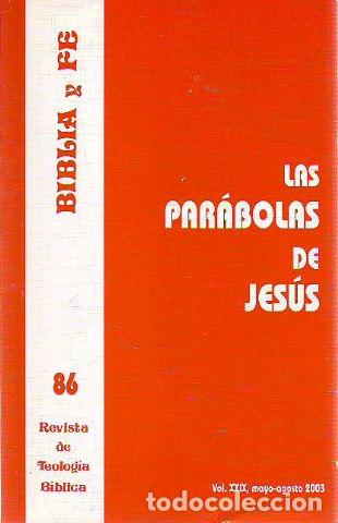 Libri di seconda mano: BIBLIA Y FE, REVISTA DE TEOLOGIA BIBLICA N&ordm; 86. LA PARABOLAS DE JESUS. -