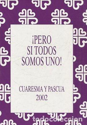 Libros de segunda mano: &iexcl;PERO SI TODOS SOMOS UNO! - VV.AA. - Foto 1