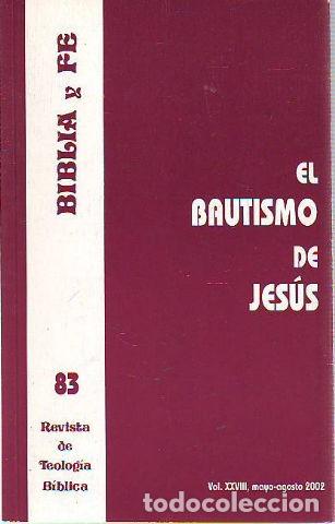 Gebrauchte B&uuml;cher: BIBLIA Y FE, REVISTA DE TEOLOGIA BIBLICA N&ordm; 83. EL BAUTISMO DE JESUS. -