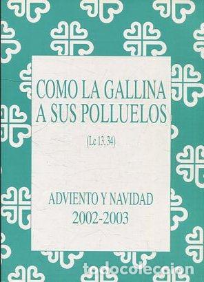 Libros de segunda mano: COMO LA GALLINA A SUS POLLUECOS. - VV.AA. - Foto 1