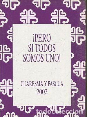 Libros de segunda mano: &iexcl;PERO SI TODOS SOMOS UNO! - VV.AA. - Foto 1