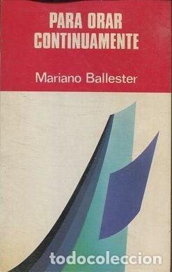 Libros de segunda mano: PARA ORAR CONTINUAMENTE. - BALLESTER Mariano. - Foto 1