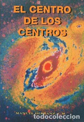 Libros de segunda mano: EL CENTRO DE LOS CENTROS. - HERRANZ Manuel. - Foto 1