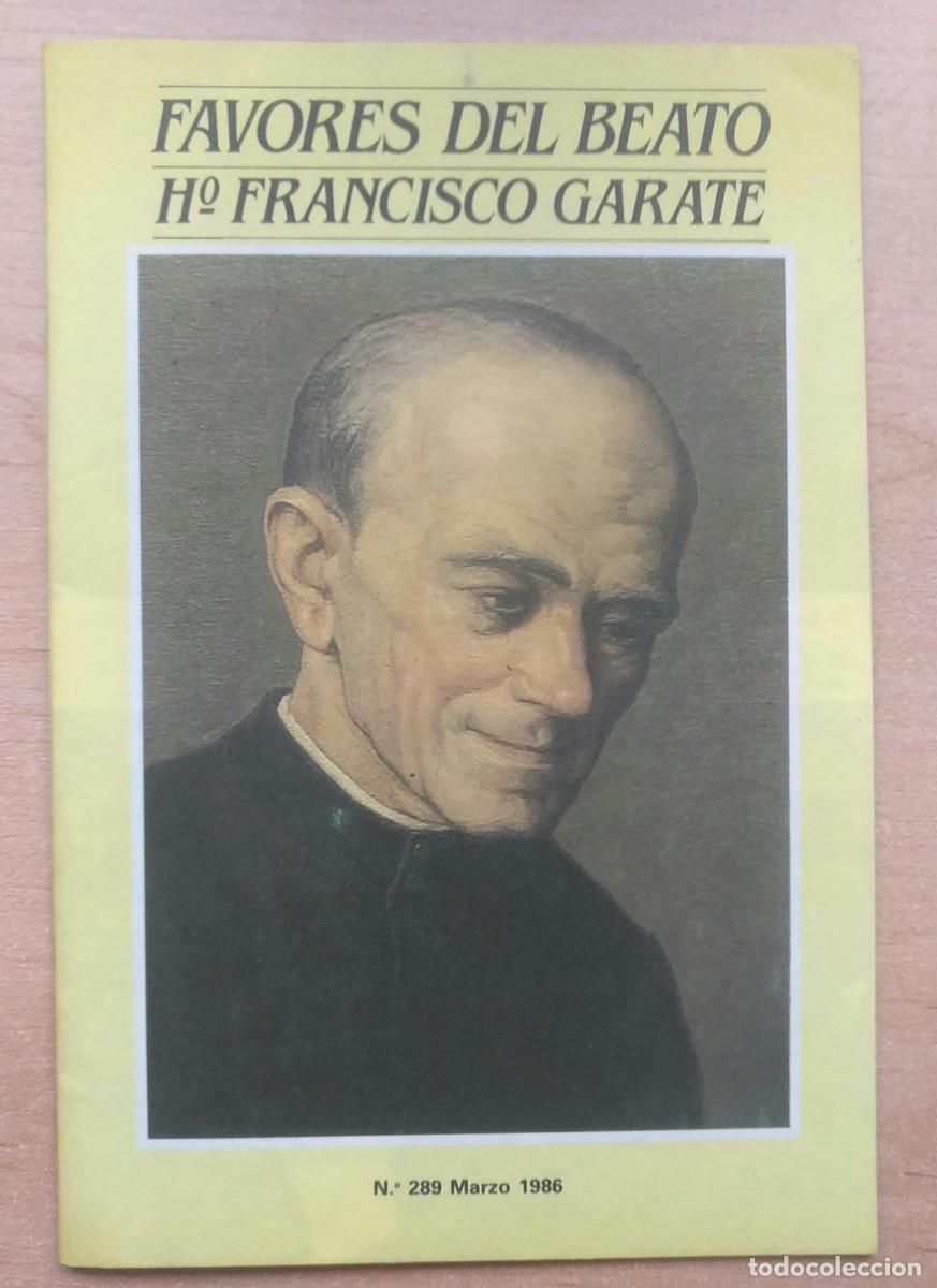 Libros de segunda mano: LLR 131 Libreto / Folleto Favores del Beato H&ordm; Francisco Garate - Marzo 1986 - N&uacute;m 289