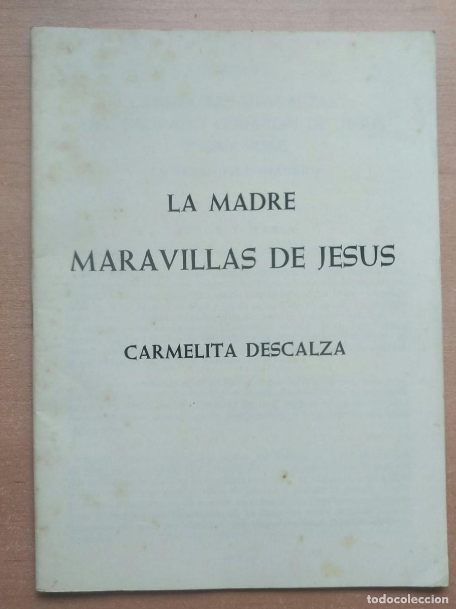 Libros de segunda mano: LLR 134 Libreto / Folleto - La Madre Maravillas de Jes&uacute;s - Carmelita Descalza