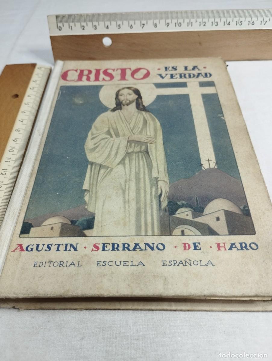 Libros de segunda mano: Cristo es la verdad. Agust&iacute;n Serrano. - Foto 1