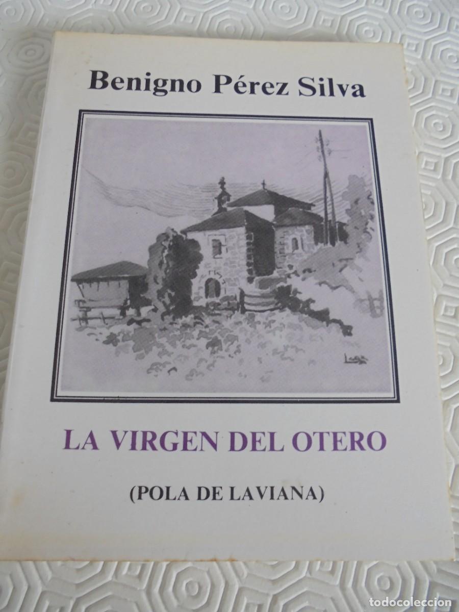 Libri di seconda mano: LA VIRGEN DEL OTERO (POLA DE LAVIANA). BENIGNO PEREZ SILVA. 1&ordf; EDICION 1983. RUSTICA. 260 GRAMOS. 21