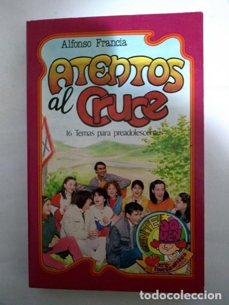 Libros de segunda mano: Atentos al cruce - Alfonso Francia - Foto 1