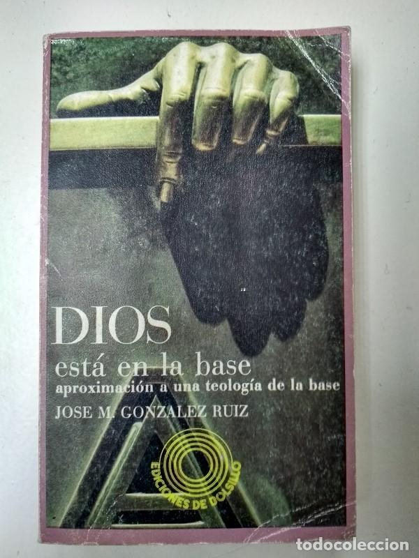 Libros de segunda mano: Dios esta en la base - Jose M. Gonzalez Ruiz - Foto 1