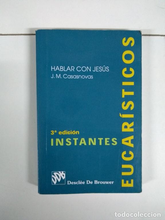 Libros de segunda mano: Instantes eucar&iacute;sticos - J. M. Casasnovas - Foto 1