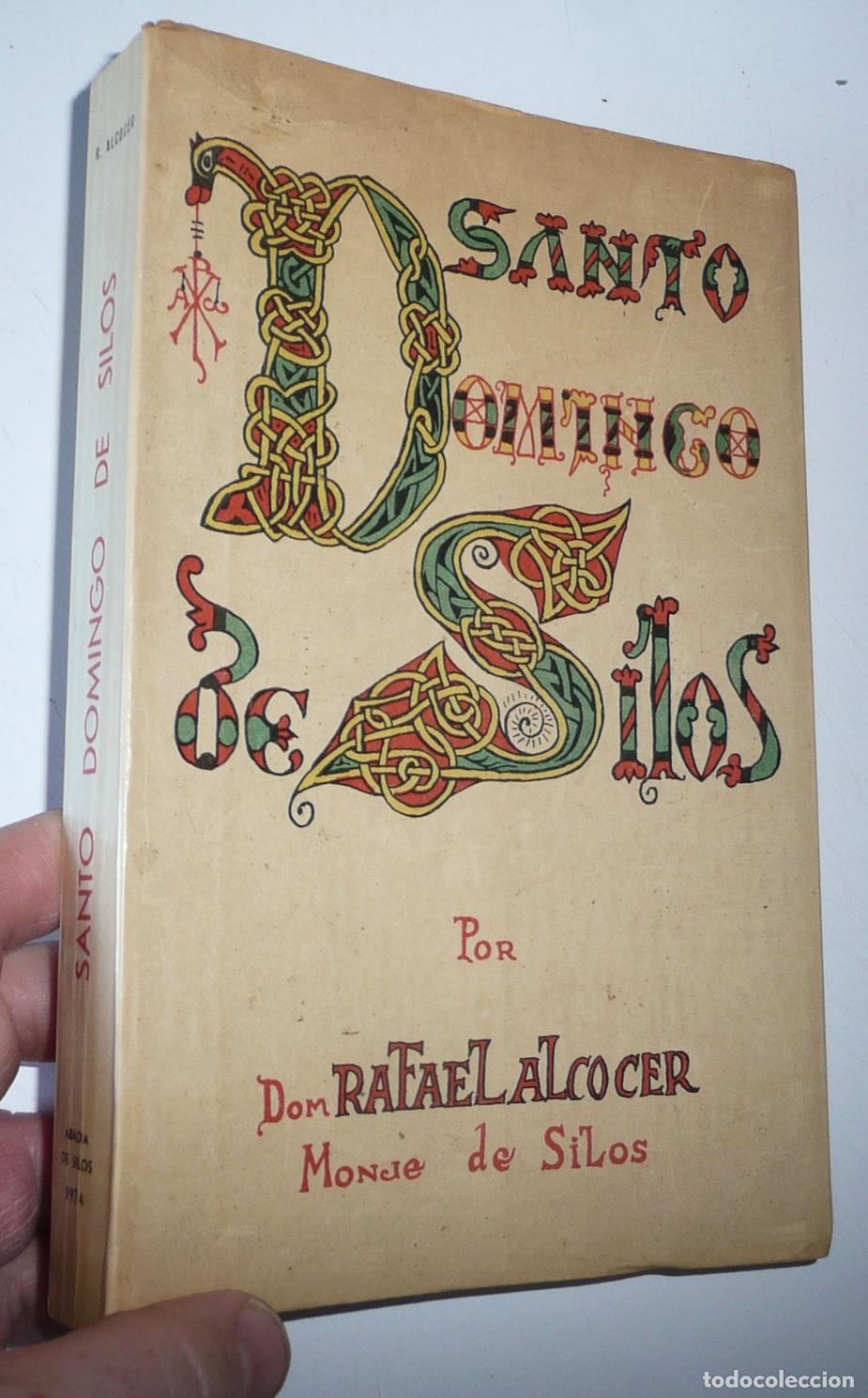 Libros de segunda mano: Santo Domingo de Silos - Rafael Alcocer (Ediciones Aldecoa, Burgos, 1974) Monasterio, Abad&iacute;a