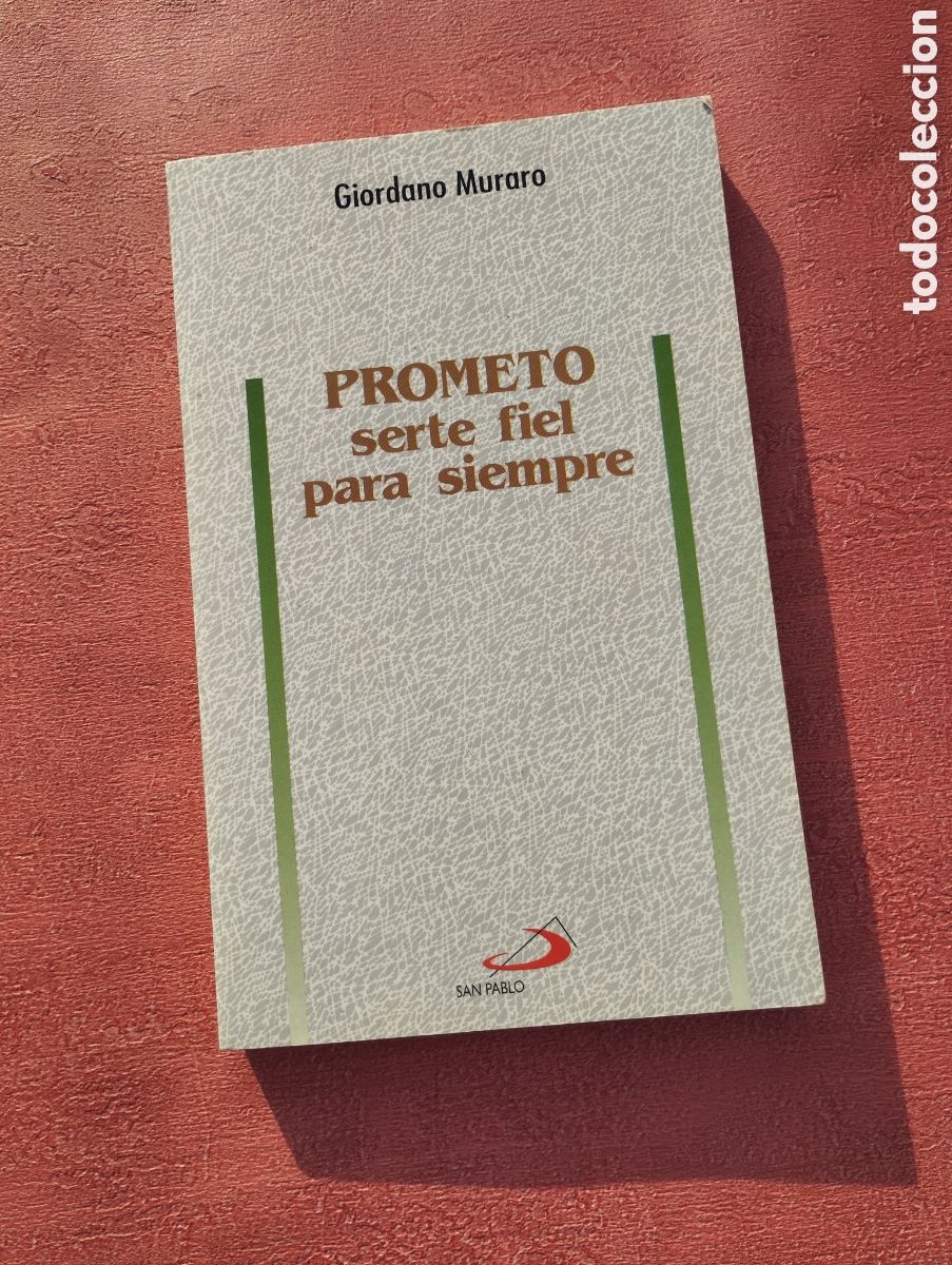 Libros de segunda mano: Prometo serte fiel para siempre. Giordano Muraro.