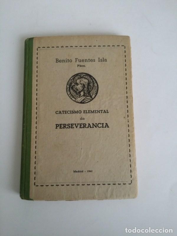 Libri di seconda mano: Catecismo elemental de perseverancia - Benito Fuentes Isla