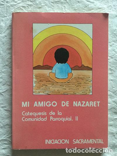 Libros de segunda mano: Mi amigo de Nazaret - Foto 1