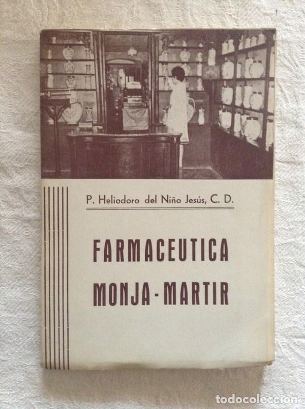 Libros de segunda mano: Farmac&eacute;utica Monja-Martir - P. Heliodoro del Ni&ntilde;o Jes&uacute;s