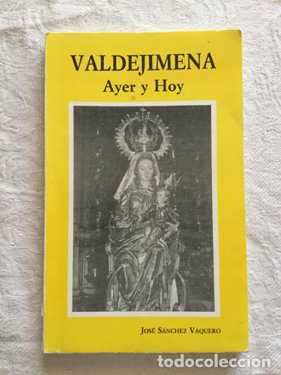 Libros de segunda mano: Valdejimena. Ayer y hoy - Jos&eacute; S&aacute;nchez Vaquero - Foto 1