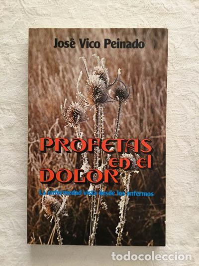 Libros de segunda mano: Profetas en el dolor - Jos&eacute; Vico Peinado - Foto 1