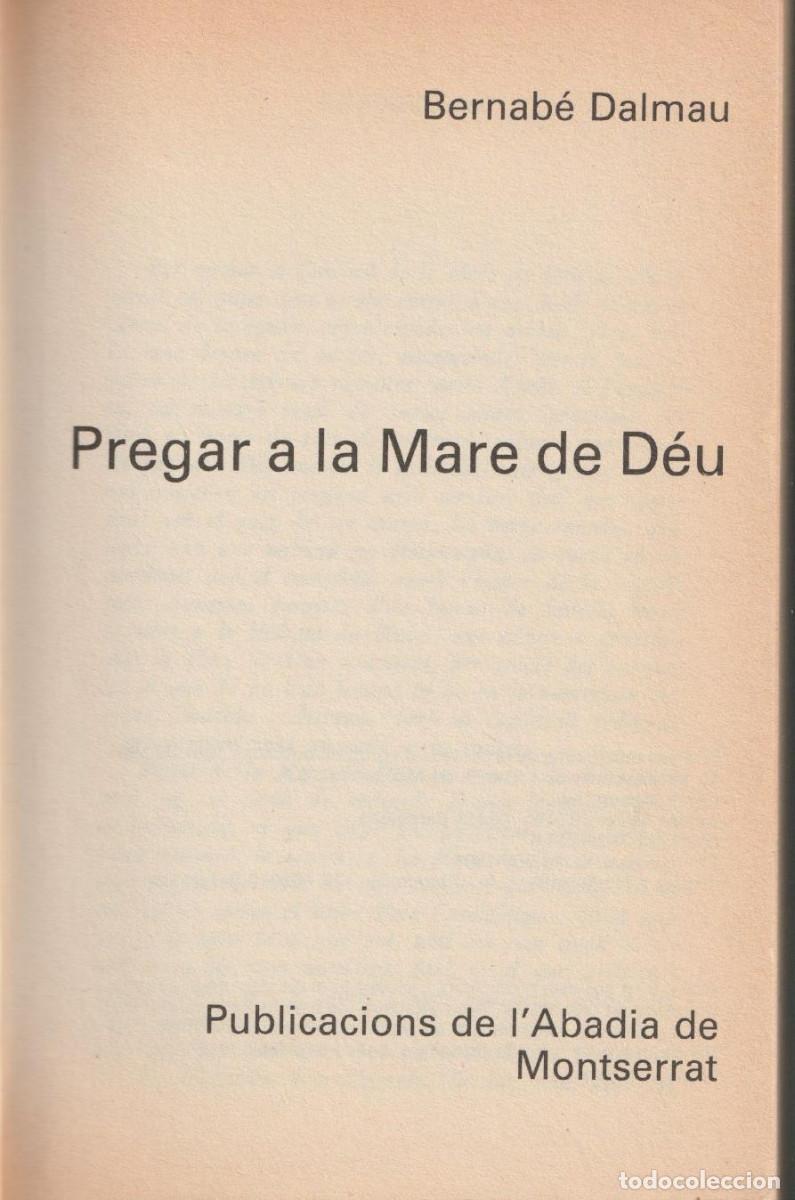 Libros de segunda mano: Pregar a la Mare de D&eacute;u, Bernab&eacute; Dalmau - Foto 4