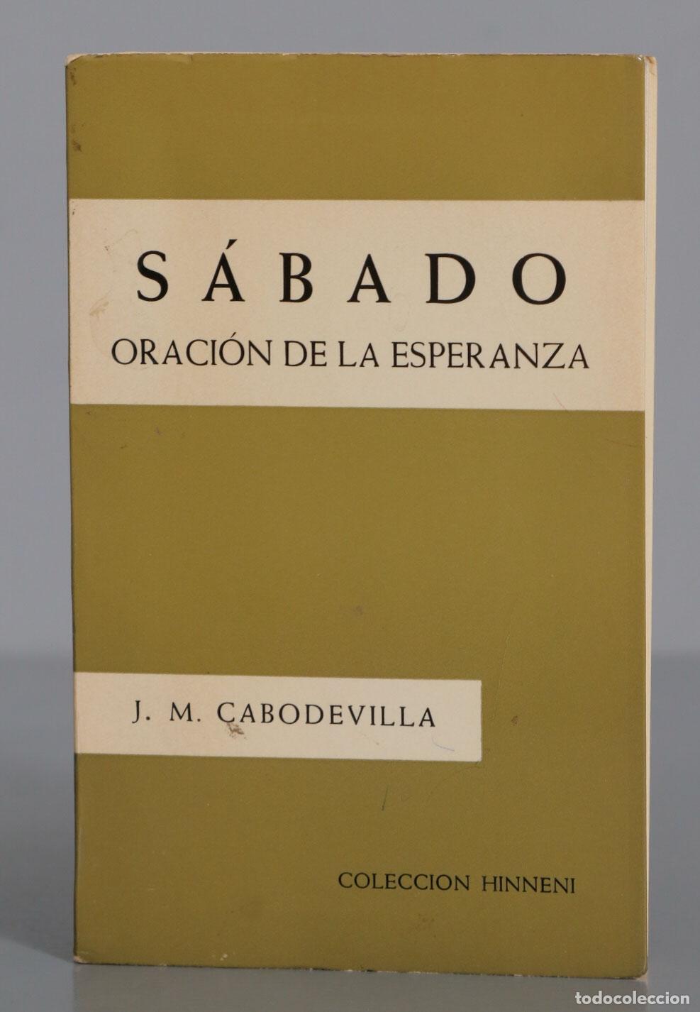 Libros de segunda mano: S&aacute;bado, Oraci&oacute;n de la Esperanza J. M. Cabodevilla - Foto 1