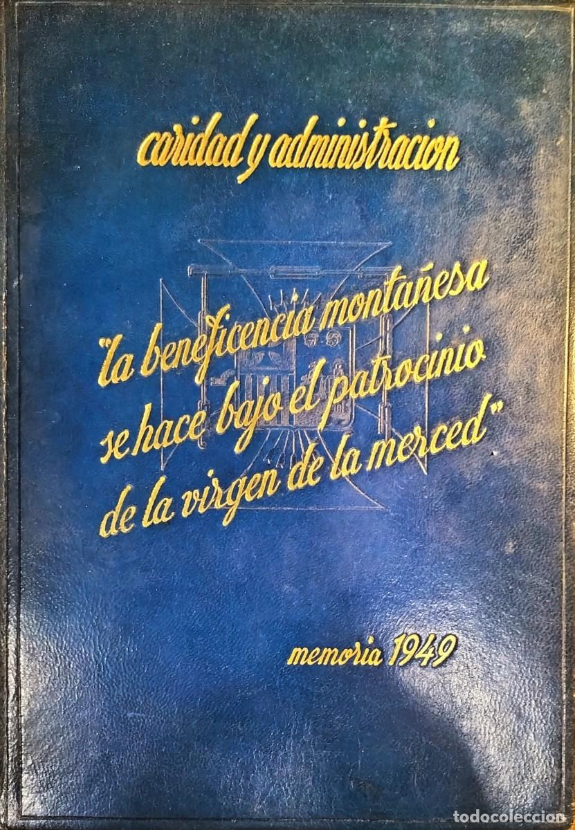 Libros de segunda mano: CARIDAD Y ADMINISTRACI&Oacute;N. LA BENEFICENCIA MONTA&Ntilde;ESA BAJO EL PATROCINIO DE LA VIRGEN DE LA MERCED