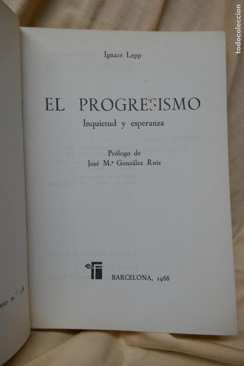 Libros de segunda mano: EL PROGRESISMO - Inquietud y esperanza - Ignace Lepp - Ed. Fortanella - Foto 5