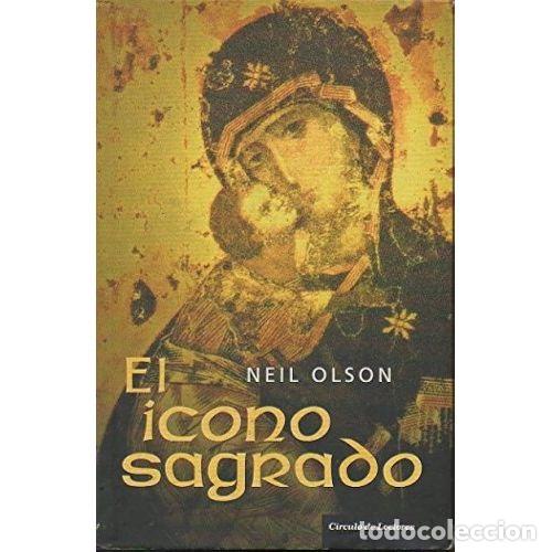 Gebrauchte B&uuml;cher: El Icono Sagrado - Olson, Neil - Circulo de Lectores 2007