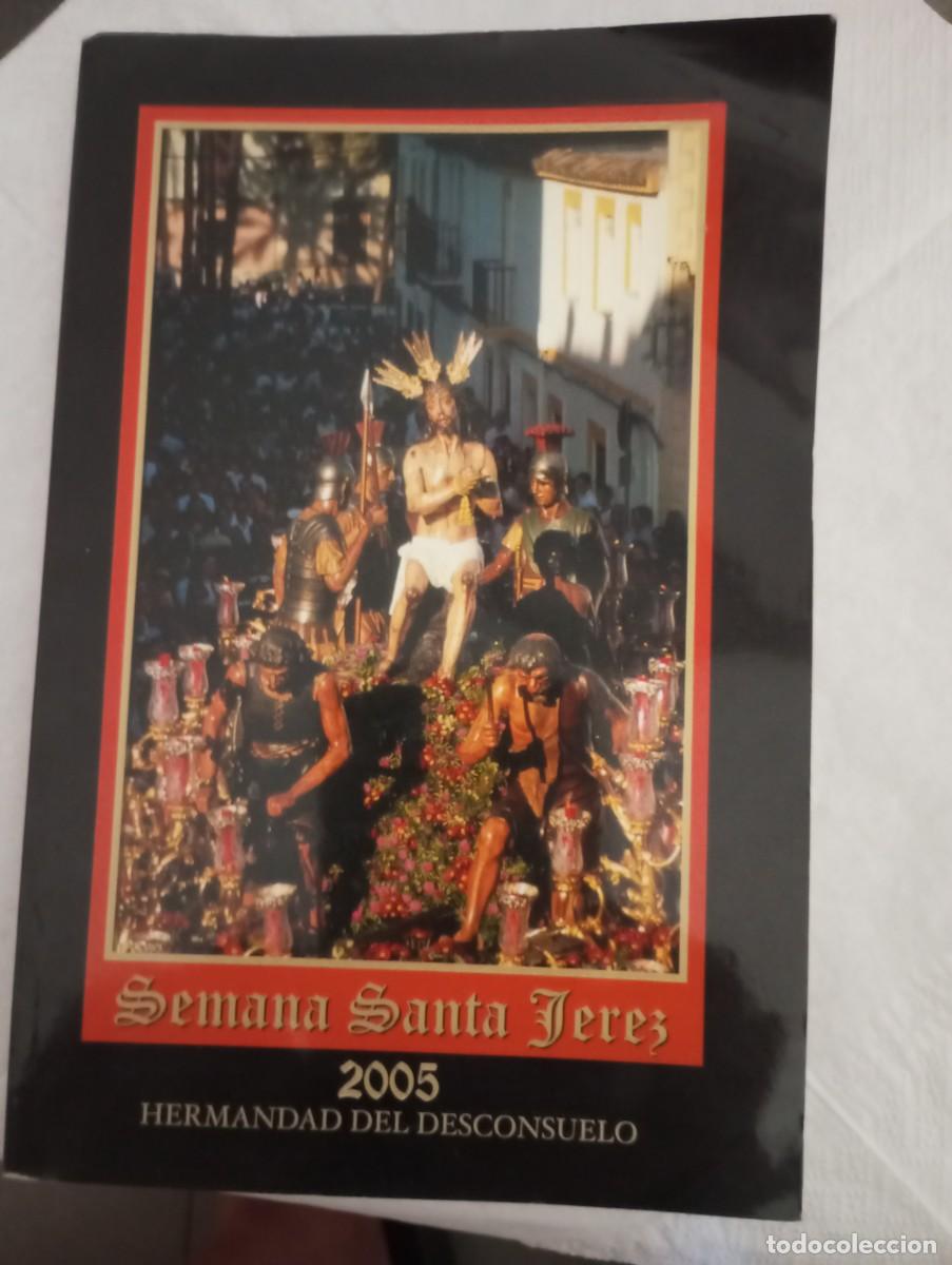 Libros de segunda mano: Librito semana santa Jerez 2005 hermandad del desconsuelo