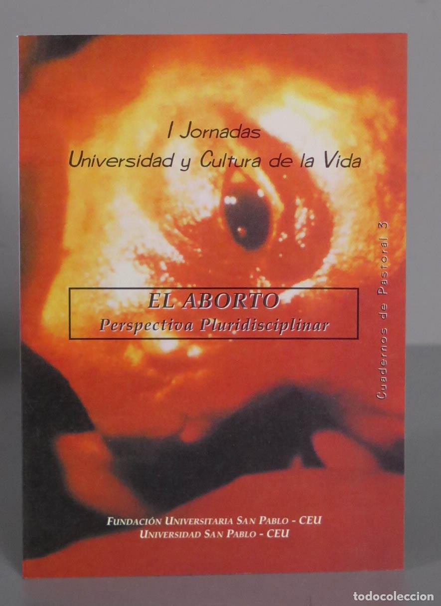 Libros de segunda mano: EL ABORTO. PERSPECTIVA PLURIDISCIPLINAR - Foto 1