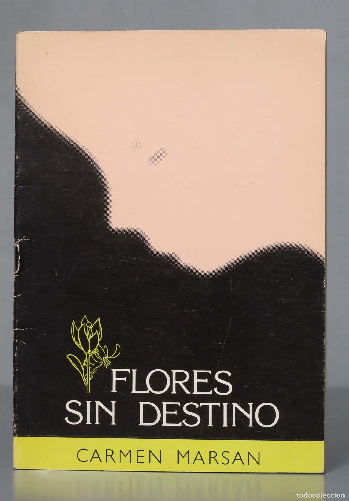 Libri di seconda mano: FLORES SIN DESTINO CARMEN MARSAN