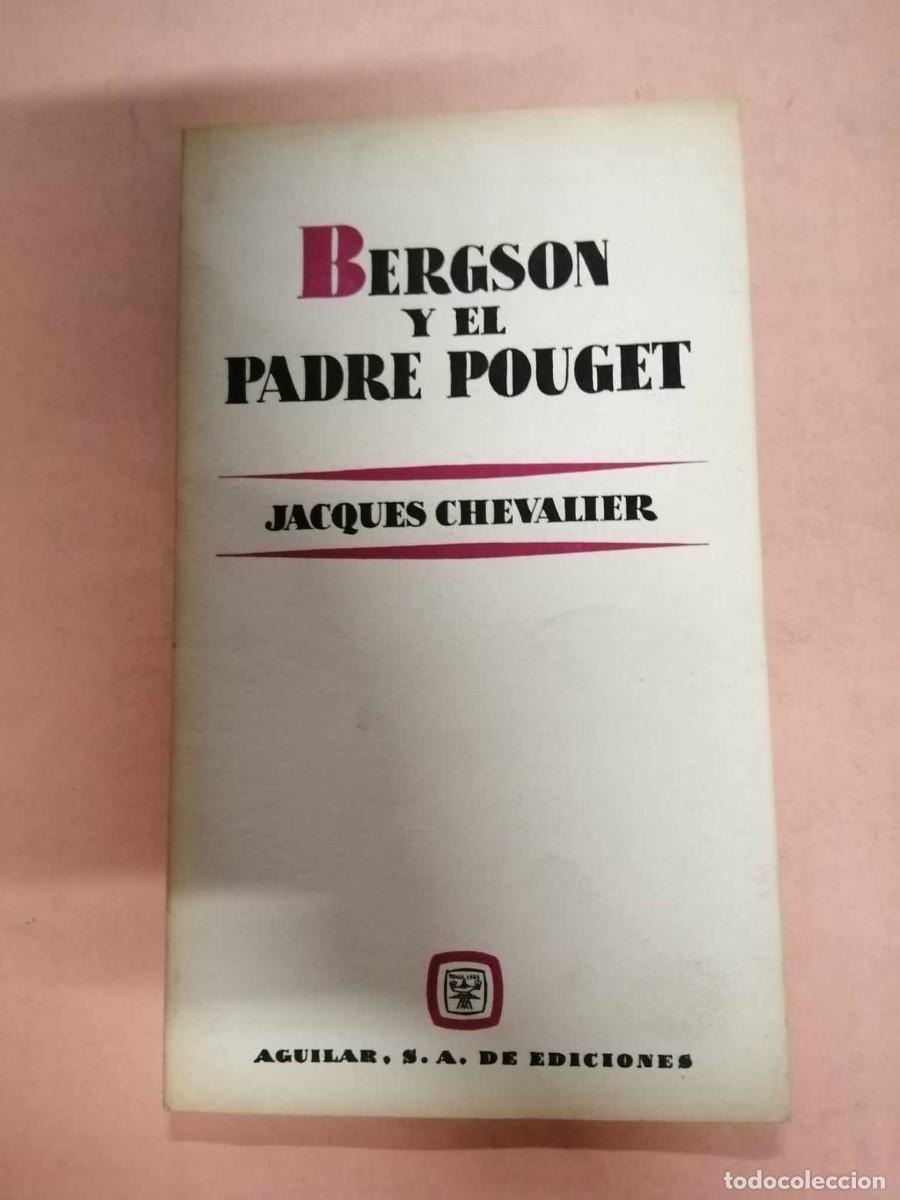 Libros de segunda mano: BERGSON Y EL PADRE POUGET (JACQUES CHEVALIER) - Foto 1