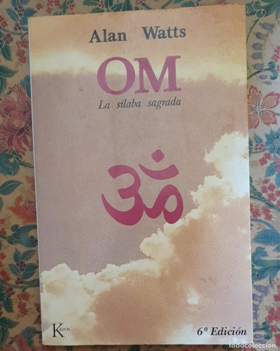 Libros de segunda mano: Om La S&iacute;laba Sagrada - Alan Watts - Foto 1