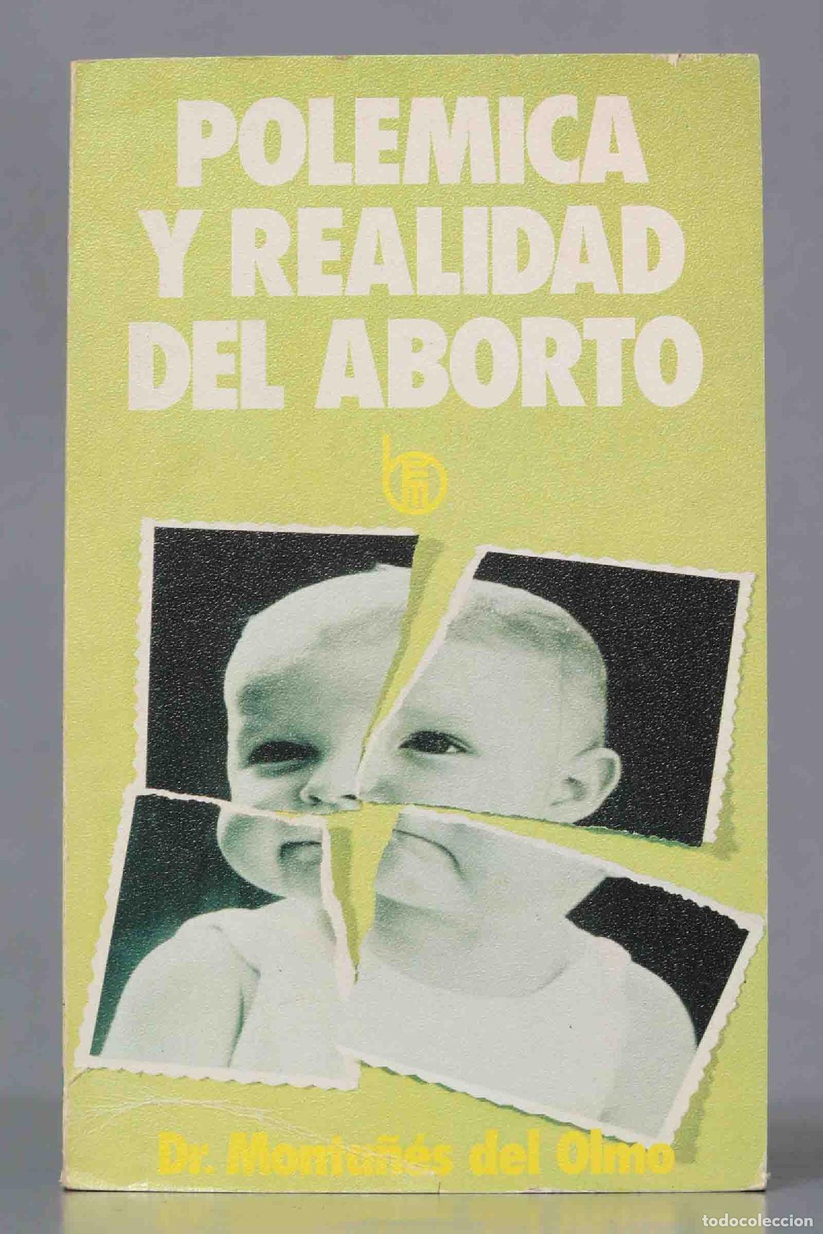 Libri di seconda mano: POLEMICA Y REALIDAD DEL ABORTO