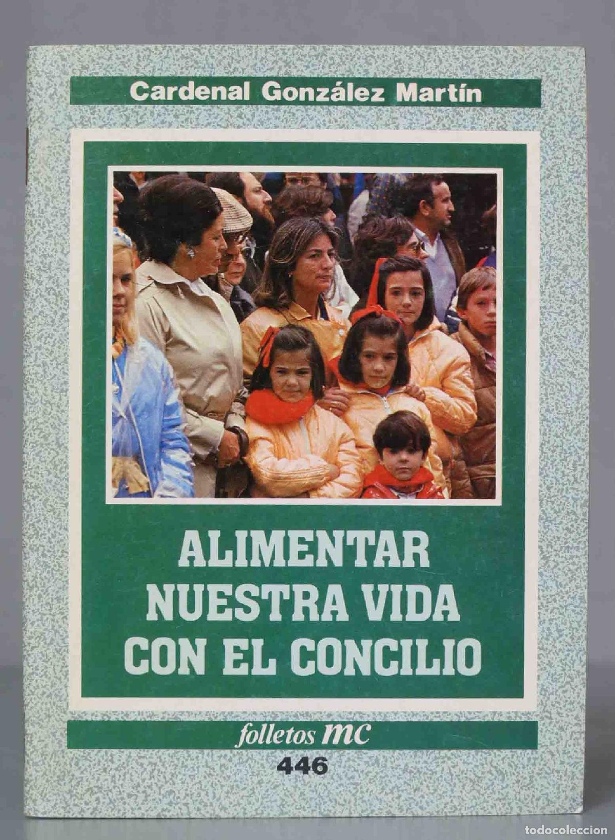 Second hand books: ALIMENTAR NUESTRA VIDA CON EL CONCILIO. Cardenal Gonz&aacute;lez Mart&iacute;n