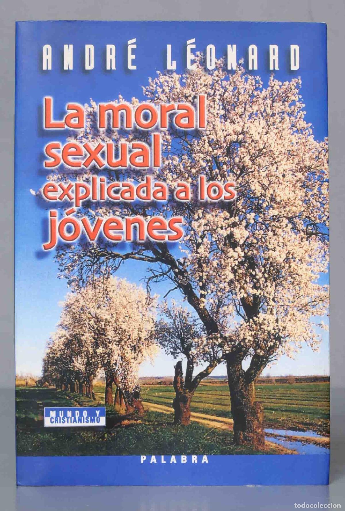 Libros de segunda mano: La Moral sexual explicada a los j&oacute;venes. Andr&eacute; L&eacute;onard - Foto 1