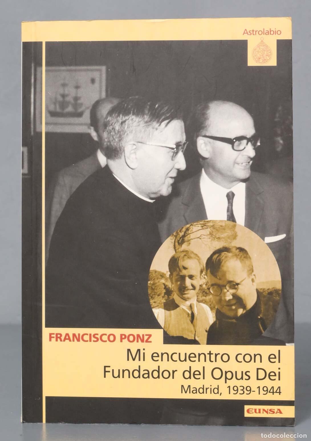 Libri di seconda mano: Mi encuentro con el fundador del Opus Dei. Francisco Ponz Piedrafita