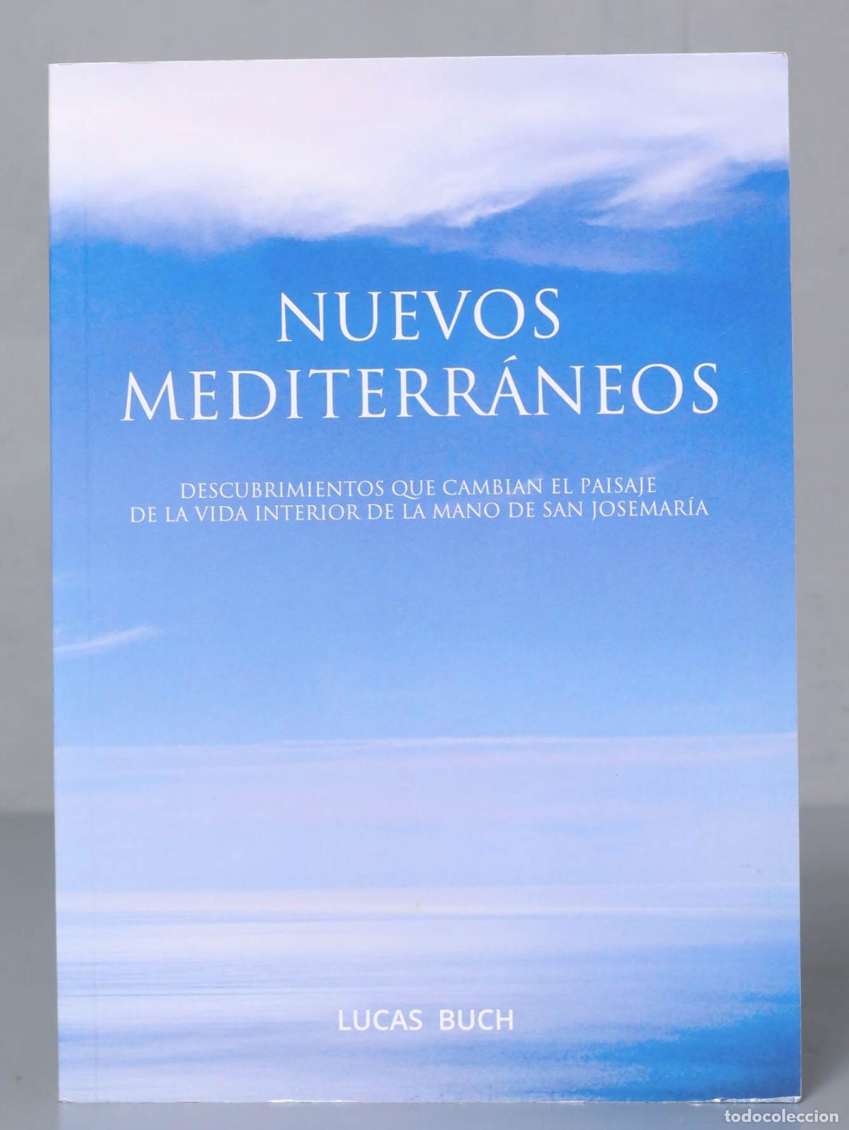 Gebrauchte B&uuml;cher: Nuevos Mediterr&aacute;neos: Descubrimientos Que Cambian el Paisaje de la Vida Interior, de la Mano de San