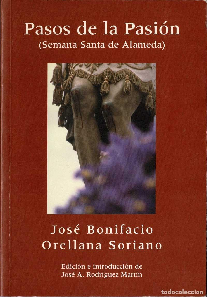 Libros de segunda mano: Pasos de la Pasi&oacute;n (Semana Santa de Alameda) - Jos&eacute; Bonifacio Orellana Soriano