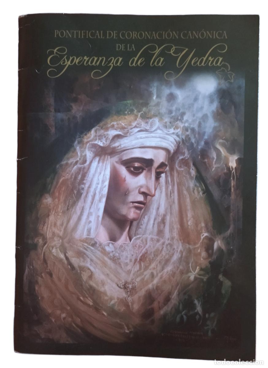 Libros de segunda mano: PONTIFICAL DE CORONACI&Oacute;N CAN&Oacute;NICA DE LA ESPERANZA DE LA YEDRA. 2013