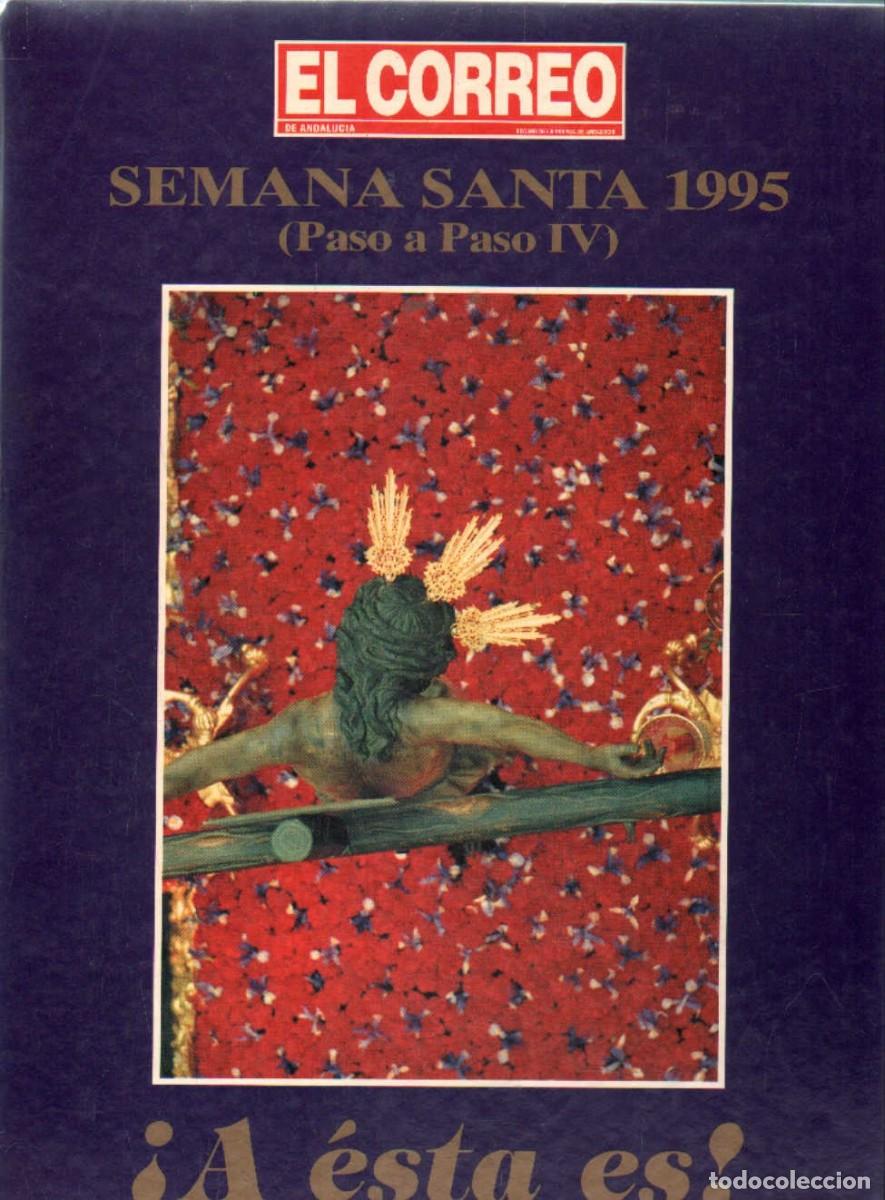 Libros de segunda mano: SEMANA SANTA 1995 (PASO A PASO IV) &iexcl;A &Eacute;STA ES!. A-SESANTA-3543