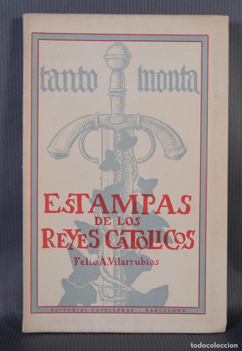 Second hand books: Estampas de los reyes cat&oacute;licos - Fel&iacute;o A. Villarubias - Librer&iacute;a Rafael Cusilleras, 1951.