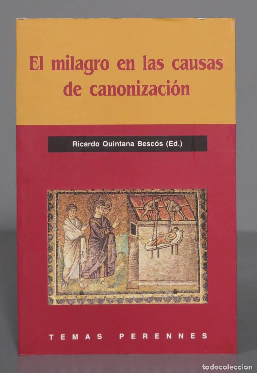 Gebrauchte B&uuml;cher: El milagro en las causas de canonizaci&oacute;n. Ricardo Quintana Besc&oacute;s