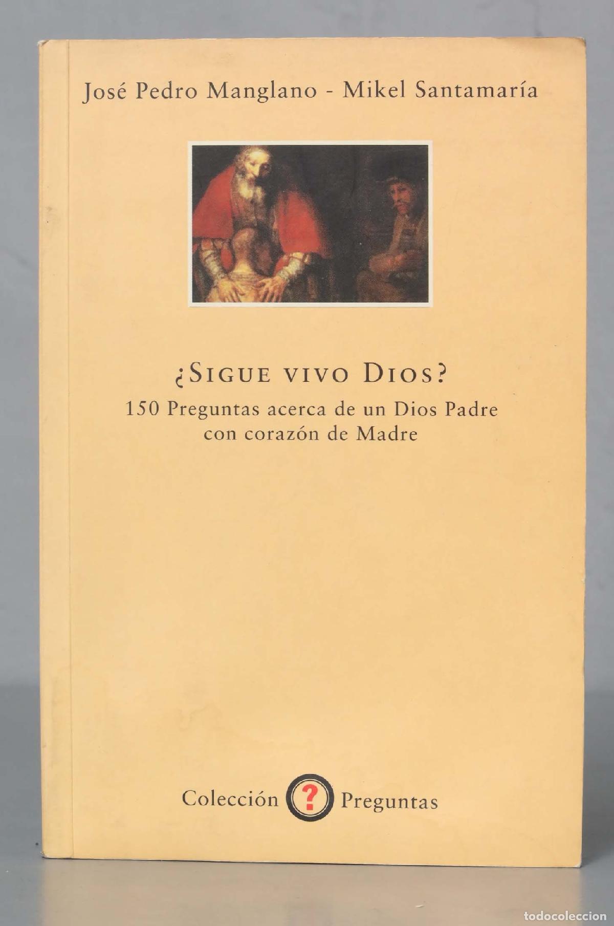 Livres d'occasion: Sigue vivo Dios. Mikel Gotzon Santamar&iacute;a G&aacute;rate