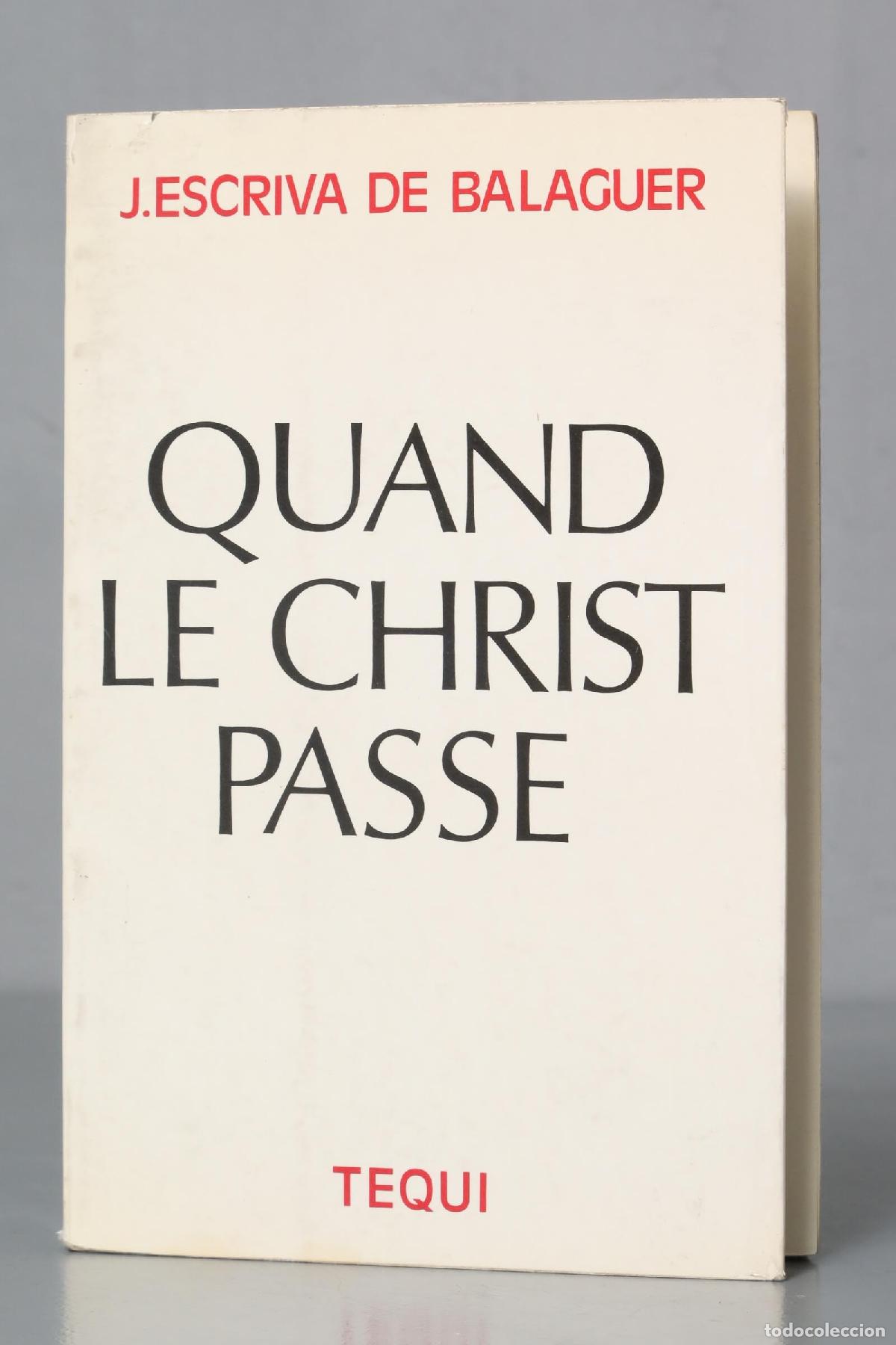 Gebrauchte B&uuml;cher: J.ESCRIVA DE BALAGUER QUAND LE CHRIST PASSE TEQUI