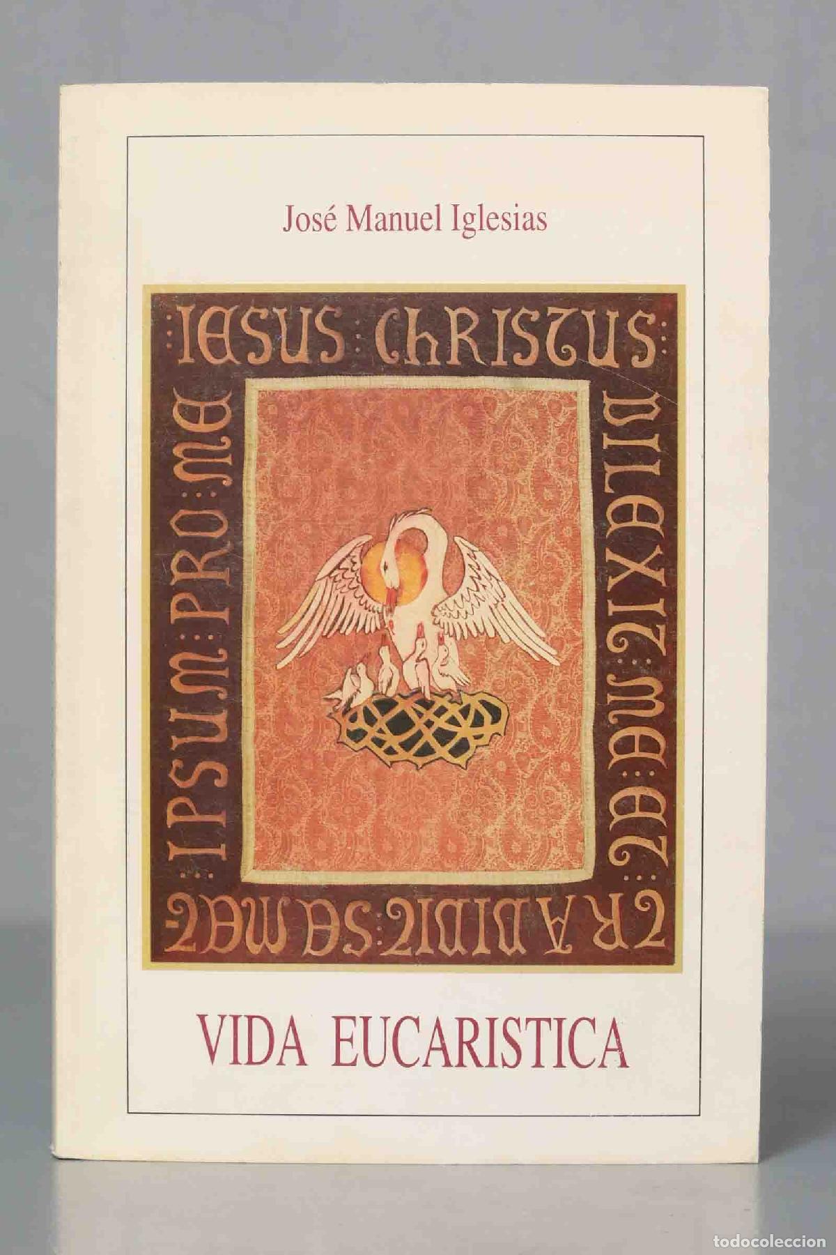 Libros de segunda mano: Jos&eacute; Manuel Iglesias. VIDA EUCARISTICA - Foto 1