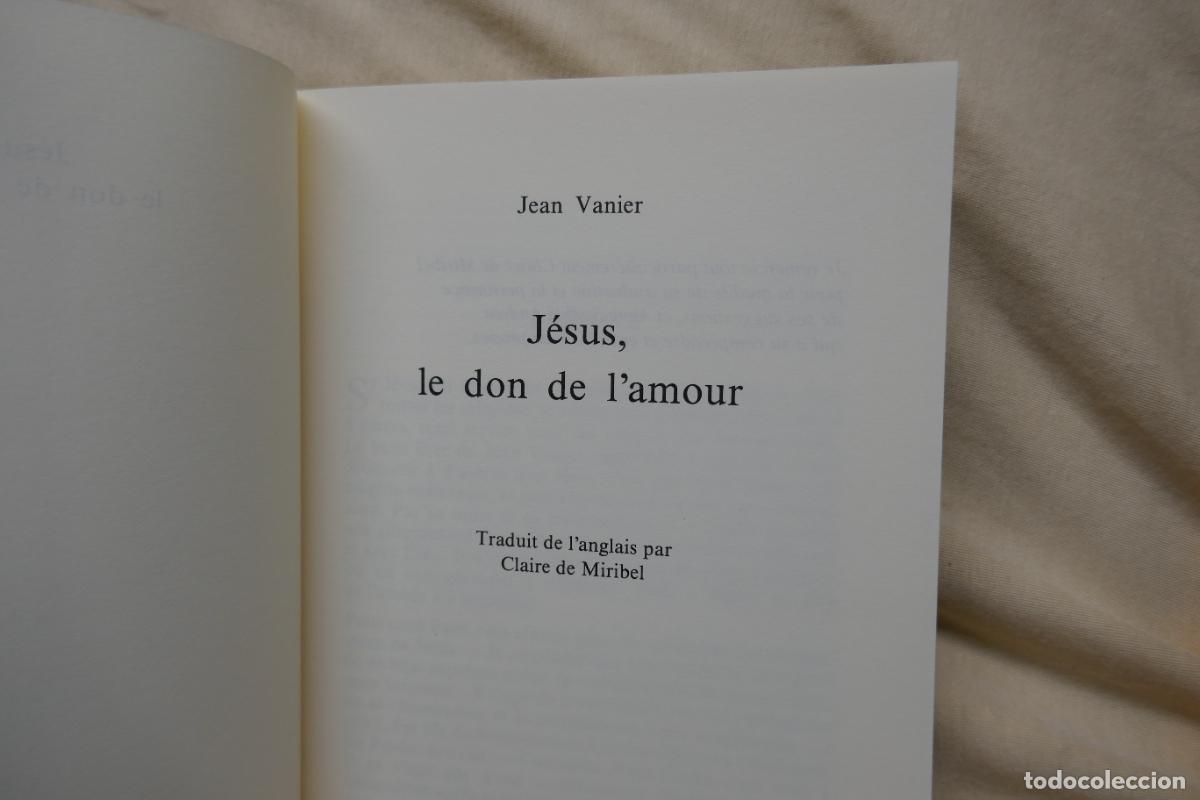Libros de segunda mano: JES&Uacute;S, LE DON DE LAMOR - JEAN VANIER (EN FRANC&Eacute;S) - Foto 4